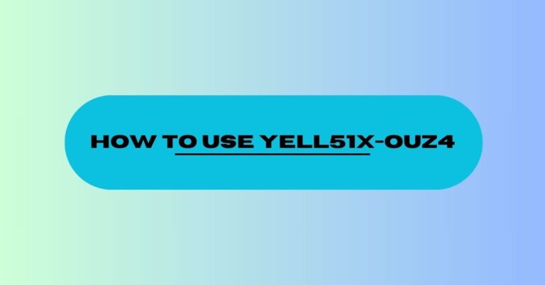 How To Use YELL51X-OUZ4